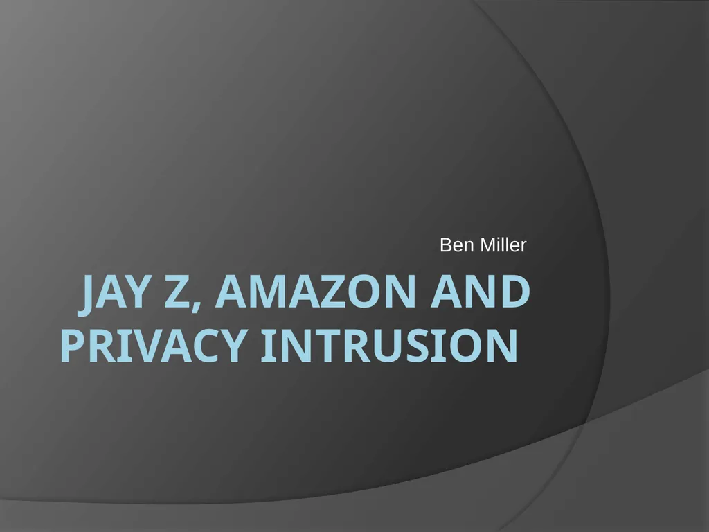 Jay z, amazon and privacy intrusion Ben Miller