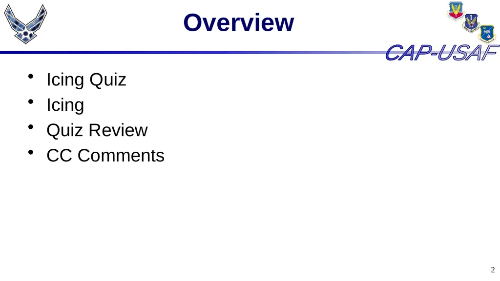 1 Aircraft Icing 2 Overview Icing Quiz Icing Quiz - slide 2 of 37