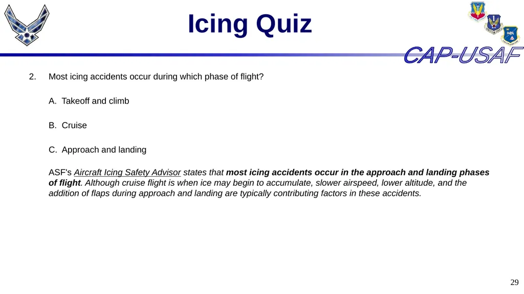 1 Aircraft Icing 2 Overview Icing Quiz Icing Quiz - slide 29 of 37