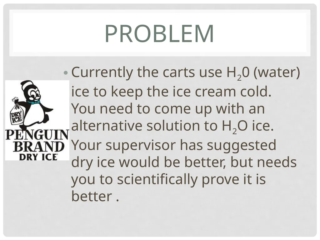 Using science to find a solution Melting ice cream - slide 4 of 6