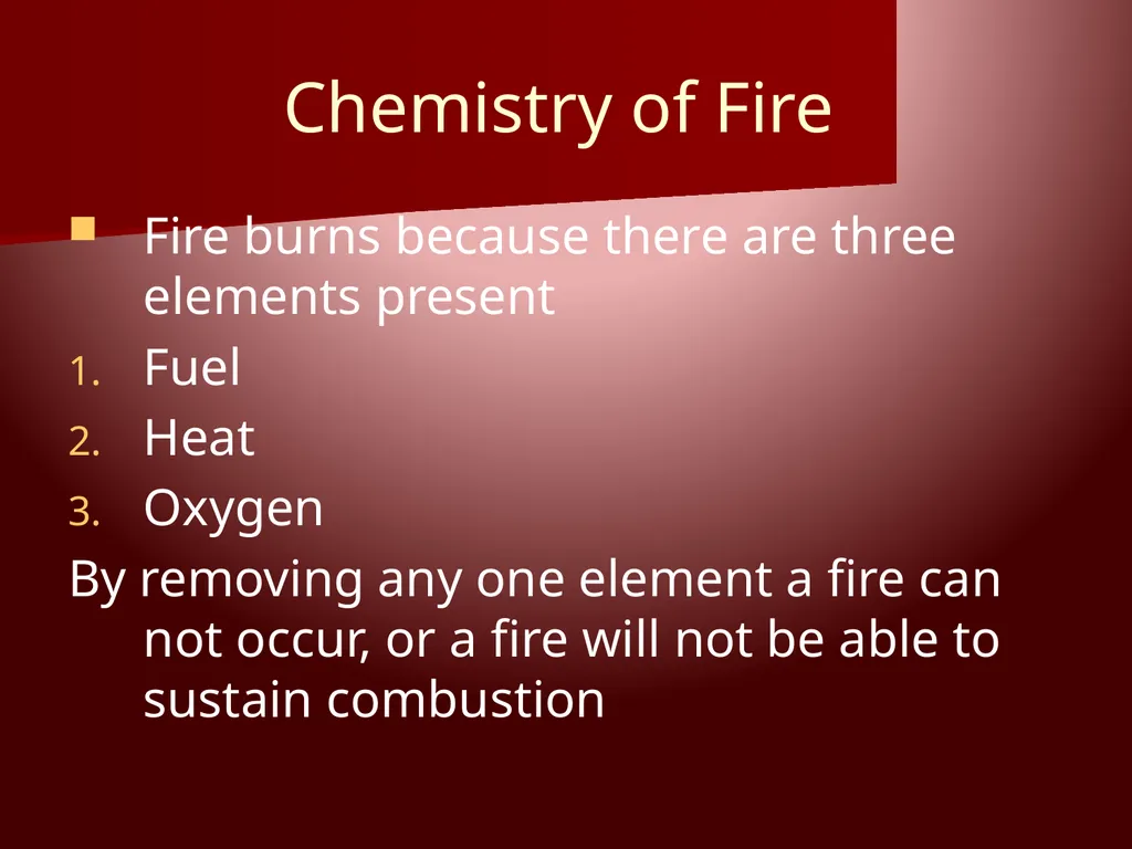 Fire Safety Chemistry of Fire Fire burns because - slide 2 of 9