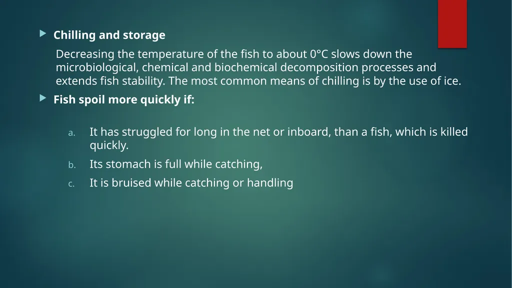 FISH HARVESTING, HANDLING AND TRANSPORTATION; - slide 13 of 16