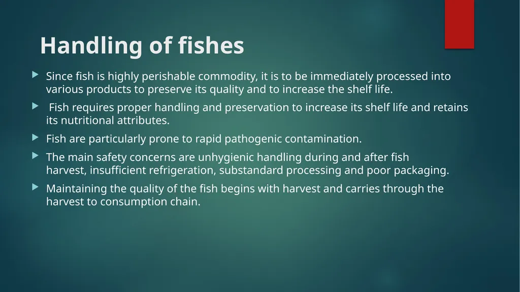FISH HARVESTING, HANDLING AND TRANSPORTATION; - slide 9 of 16