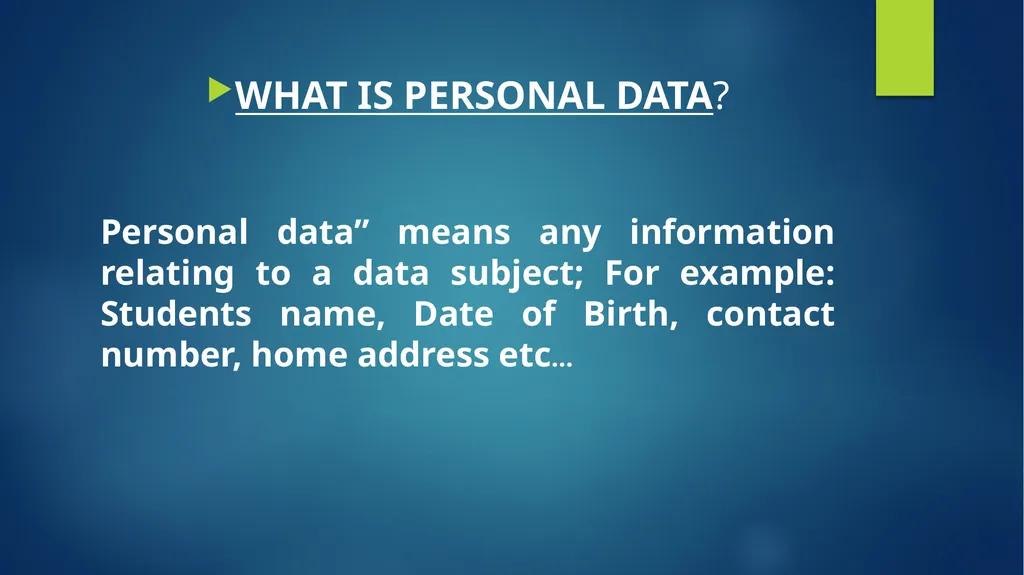 “DATA PROTECTION FOR THE YOUTH” Presented by: Me - slide 5 of 25