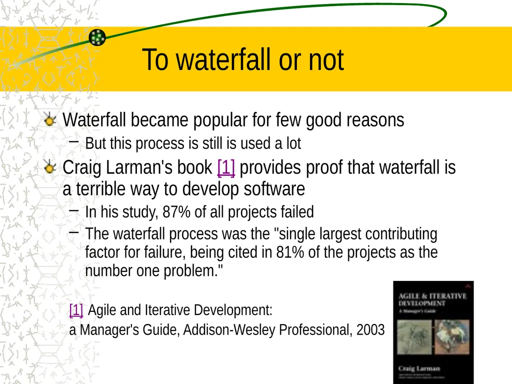 A little Software Engineering: Agile Software - slide 5 of 41