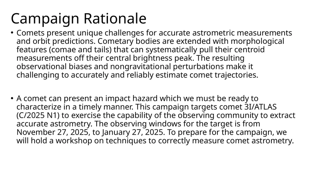 Comet Campaign Overview Dr. James Bauer, PDS SBN - slide 2 of 16
