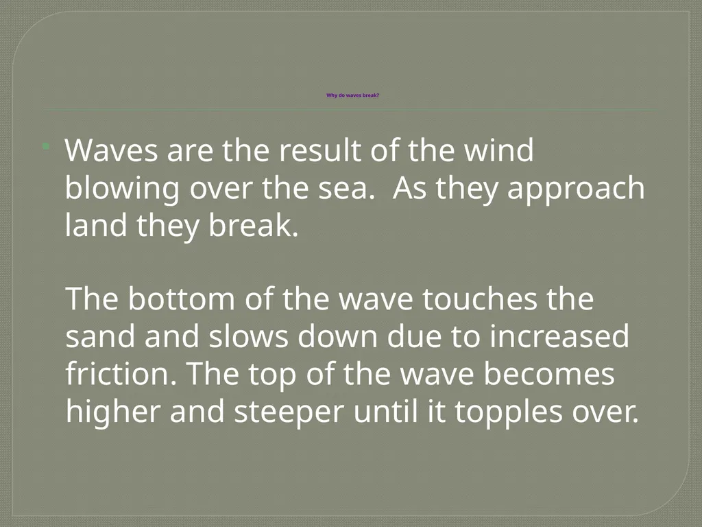 Coastal Processes and Landforms How do waves - slide 3 of 18