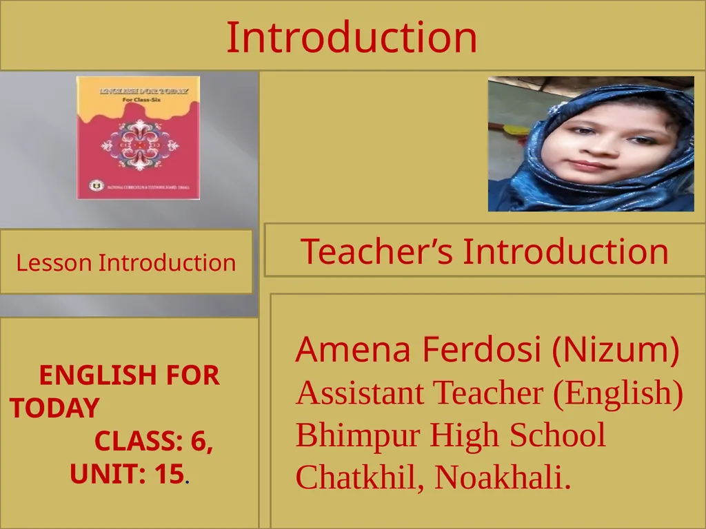 Welcome Introduction Teacher’s Introduction Amena - slide 2 of 23