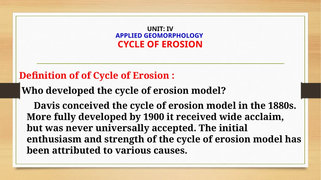 APPLIED GEOMORPHOLOGY - UNIT : IV CYCLE OF EROSION - slide 2 of 23