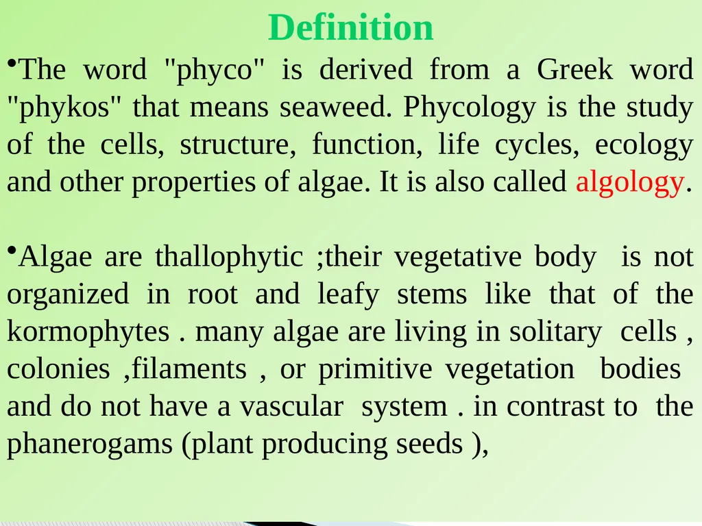 Algae An alga (singular for algae) is a plant-like - slide 2 of 37