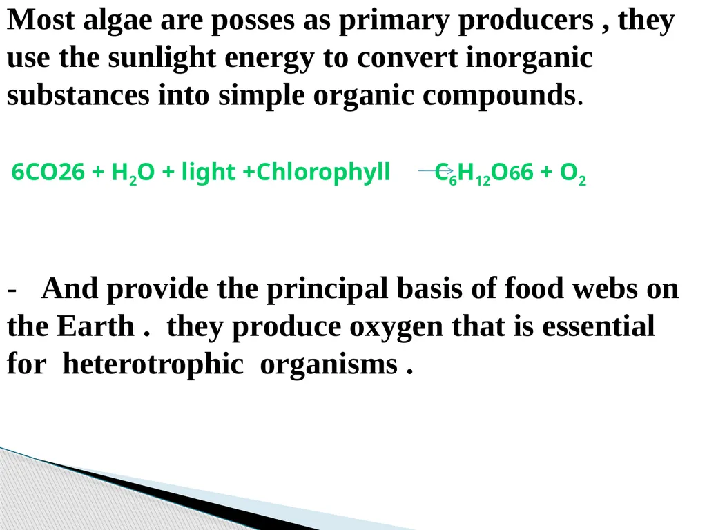 Algae An alga (singular for algae) is a plant-like - slide 6 of 37