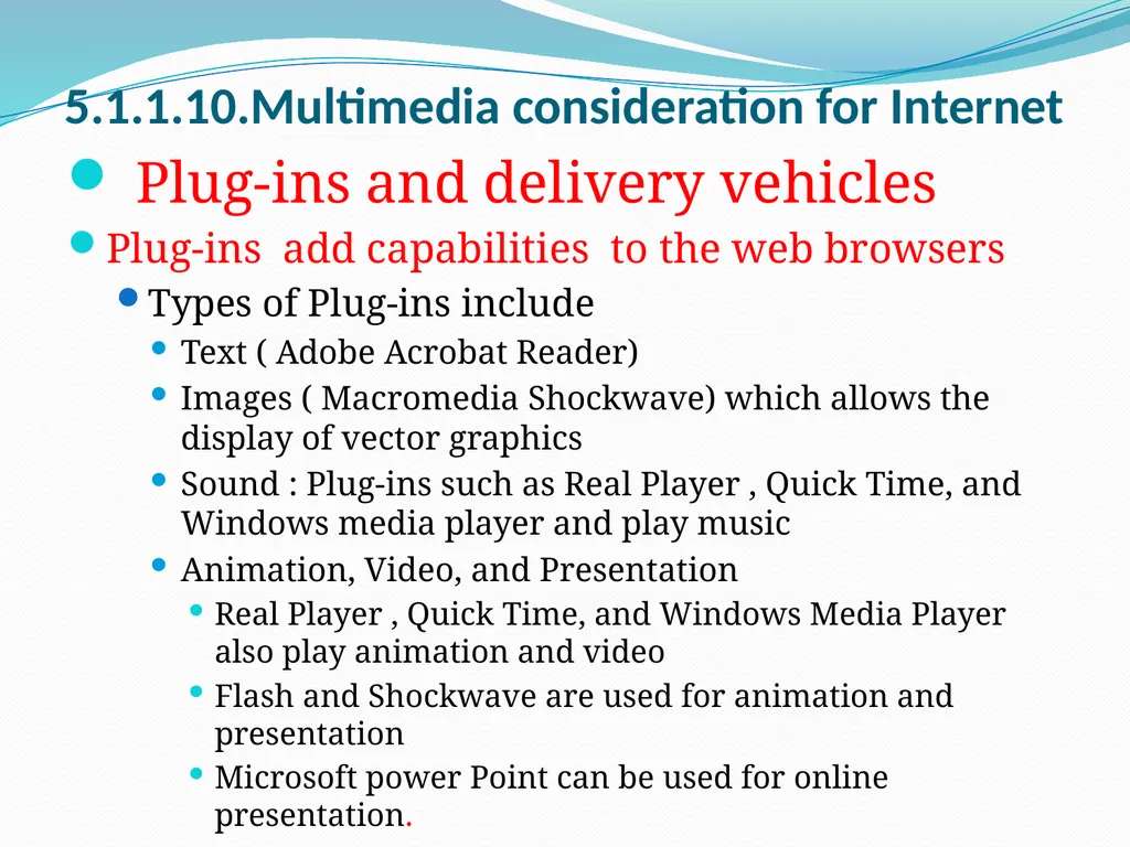 Unit- 5 5.1 Multimedia and Internet 5.1.1 . Client - slide 14 of 33
