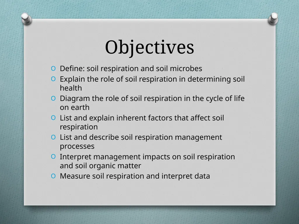 Soil Respiration Unit: Soil Science Objectives - slide 2 of 15