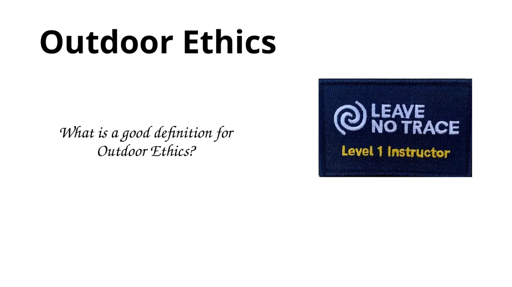 Leave No Trace Level 1 Instructor Welcome! - slide 4 of 12