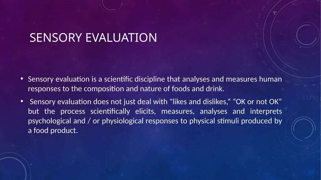 SENSORY EVALUATION ….. Basics of Sensory - slide 2 of 32