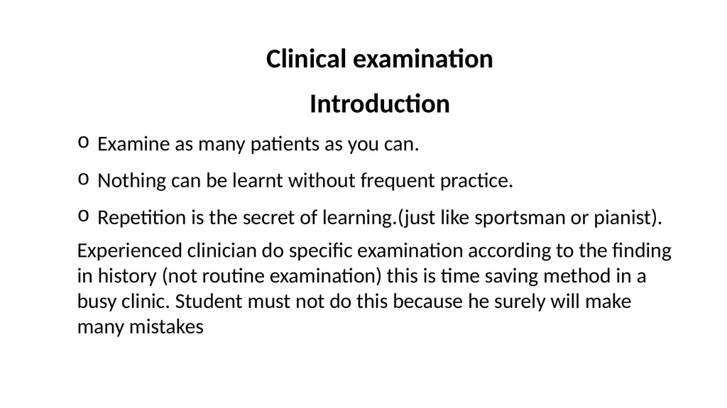 Clinical examination Introduction Examine as many - slide 1 of 14