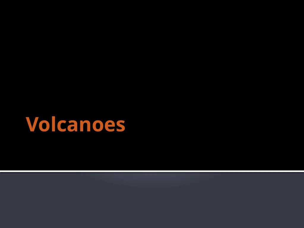 Volcanoes What do we know already? What is a - slide 1 of 11
