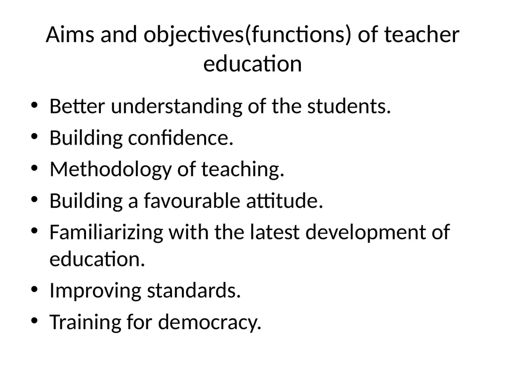 Meaning, importance and aims of teacher education - slide 7 of 11
