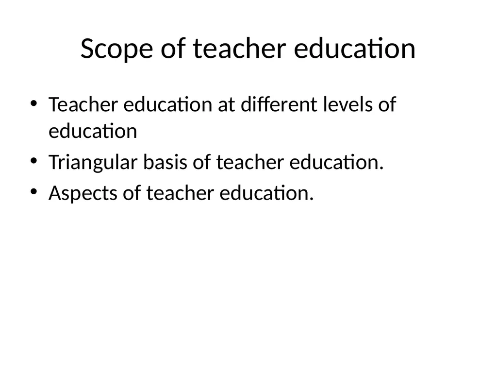 Meaning, importance and aims of teacher education - slide 6 of 11