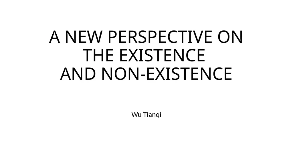 A NEW PERSPECTIVE ON THE EXISTENCE AND