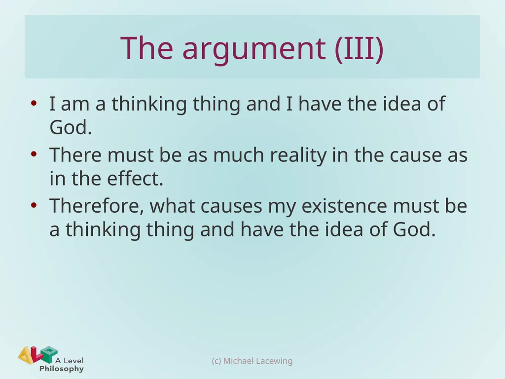 Descartes’ cosmological argument Michael Lacewing - slide 7 of 17