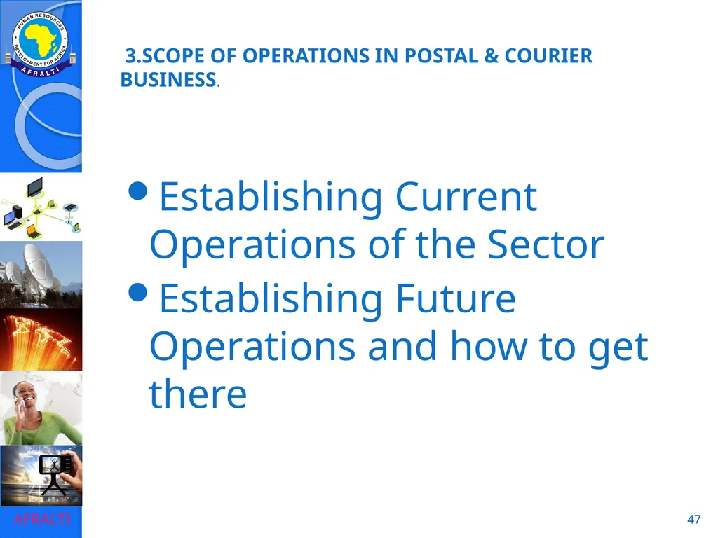 1 POSTAL AND COURIER STANDARDS AND OPERATIONS - slide 47 of 81