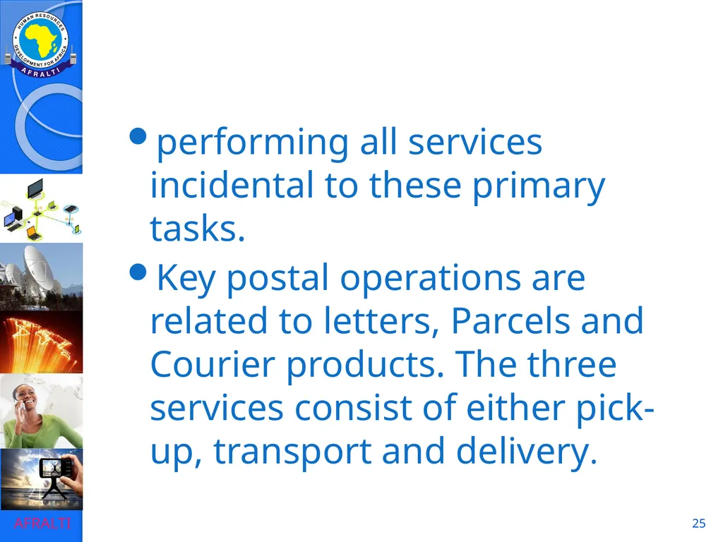 1 POSTAL AND COURIER STANDARDS AND OPERATIONS - slide 25 of 81