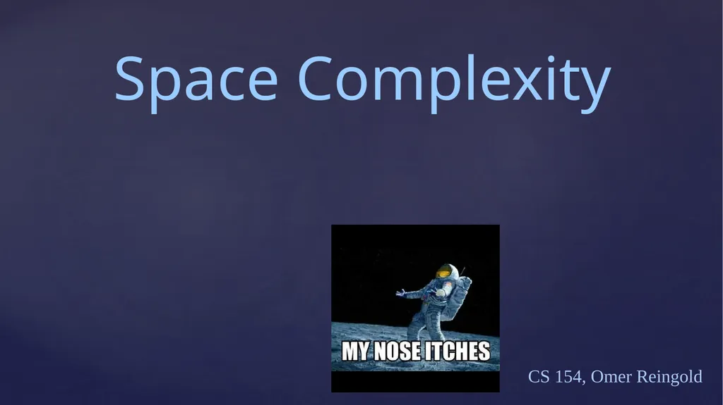 Space Complexity CS 154, Omer Reingold Measuring - slide 1 of 17