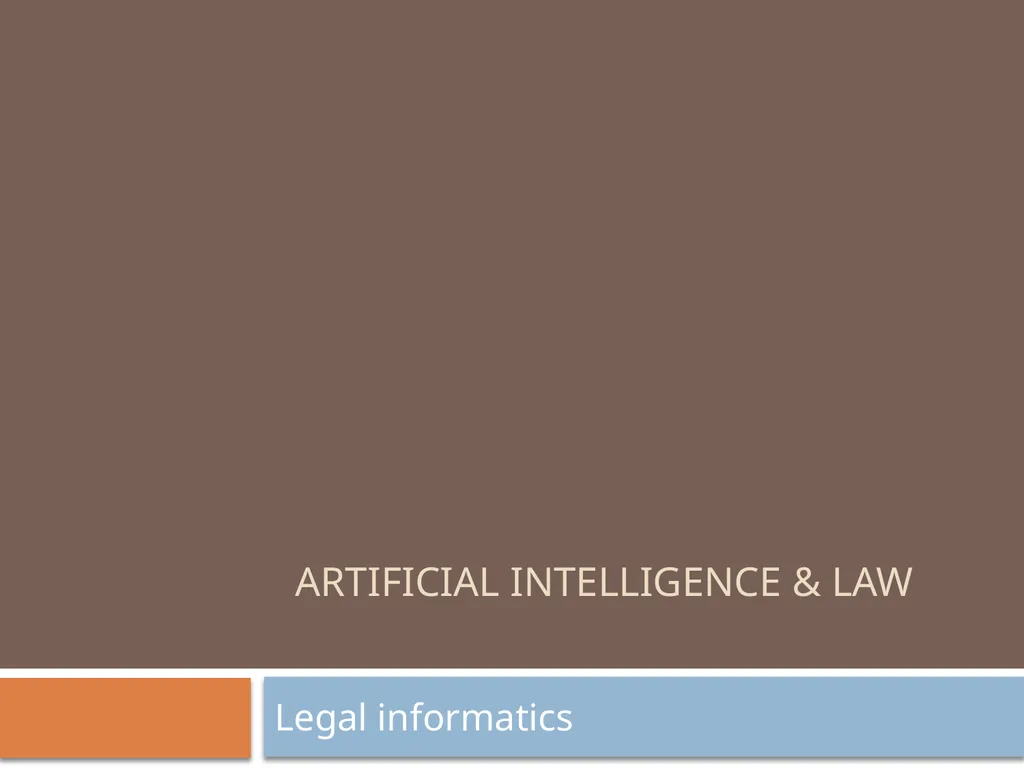 Artificial Intelligence & LAW Legal informatics - slide 1 of 35
