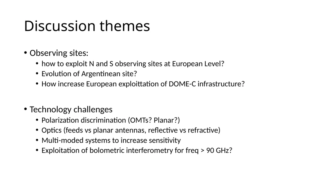 COSMOS: Themes for discussion A. Mennella - slide 3 of 4