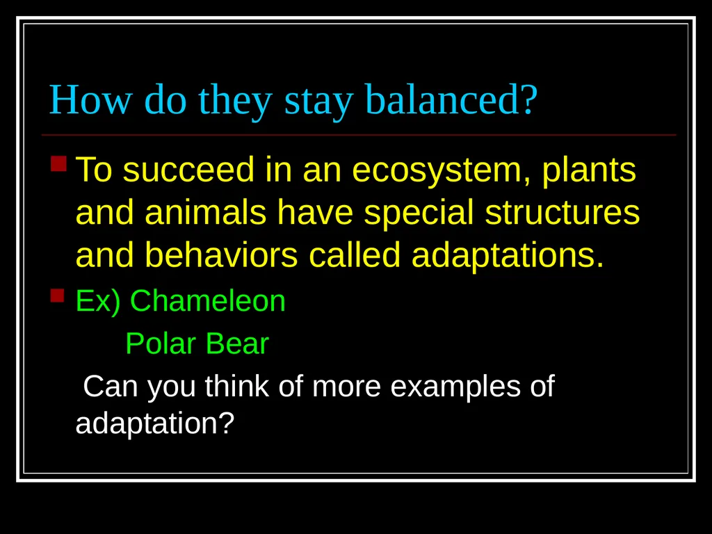 Ecosystems What is Ecology? Ecology is the study - slide 11 of 13
