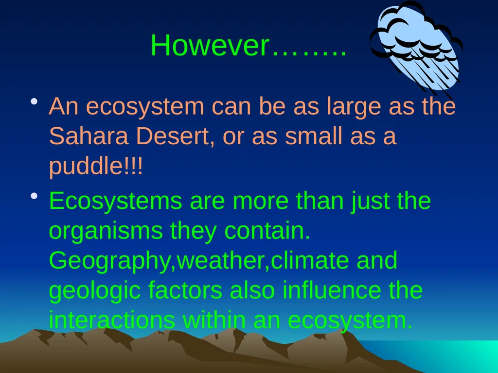 Ecosystems What is Ecology? Ecology is the study - slide 6 of 13