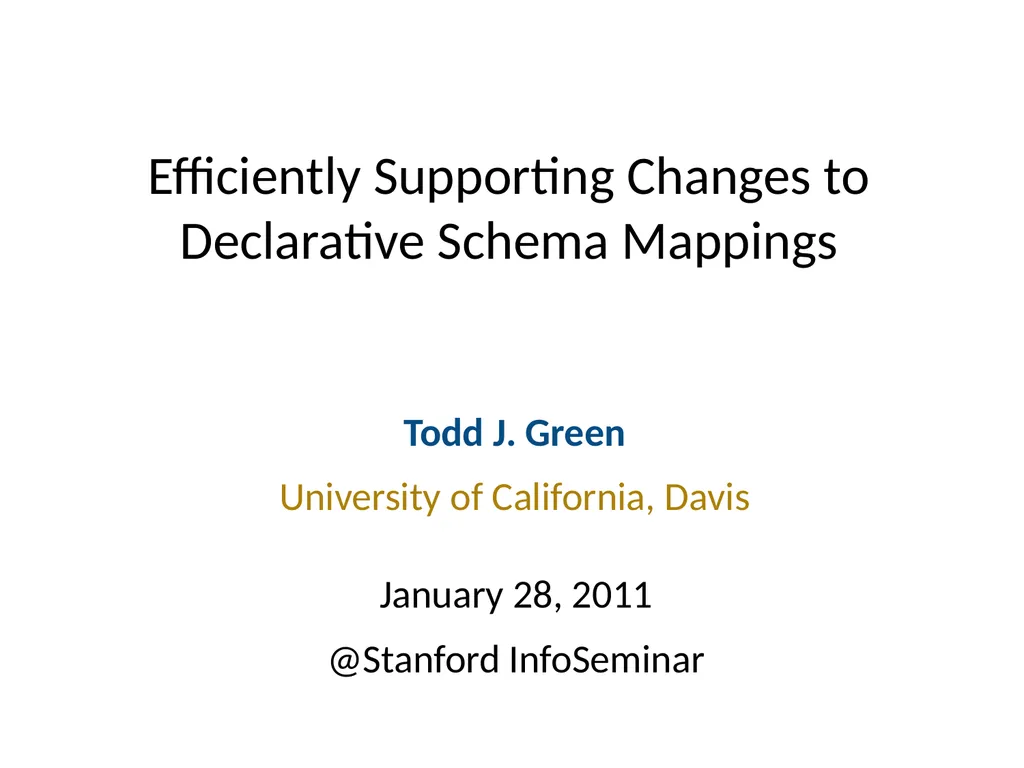 Todd J. Green University of California, Davis - slide 1 of 54