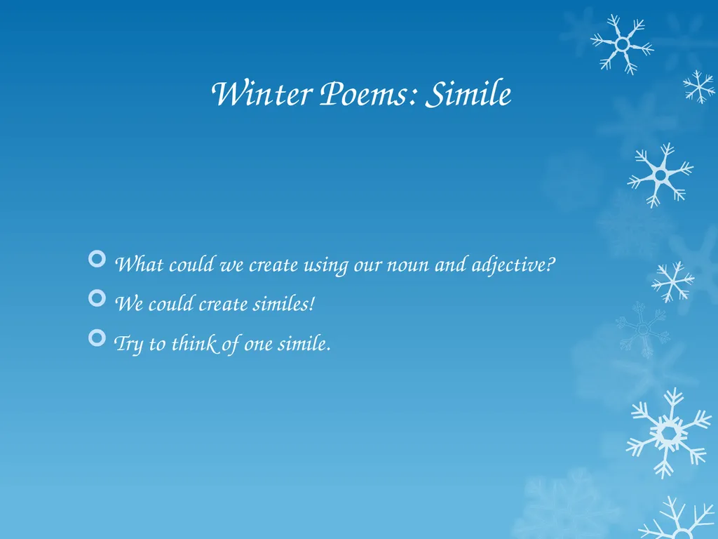 Winter Poems: Similes 01/02/21 Learning Objective - slide 5 of 10