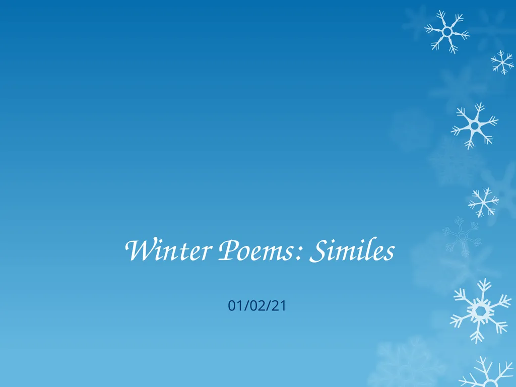 Winter Poems: Similes 01/02/21 Learning Objective