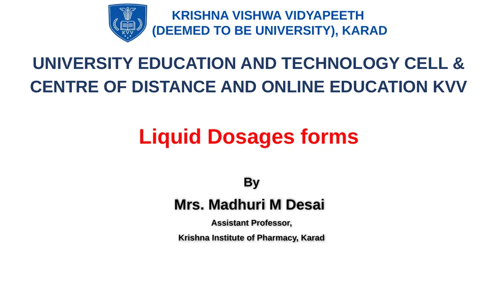Liquid Dosages forms UNIVERSITY EDUCATION AND - slide 1 of 24