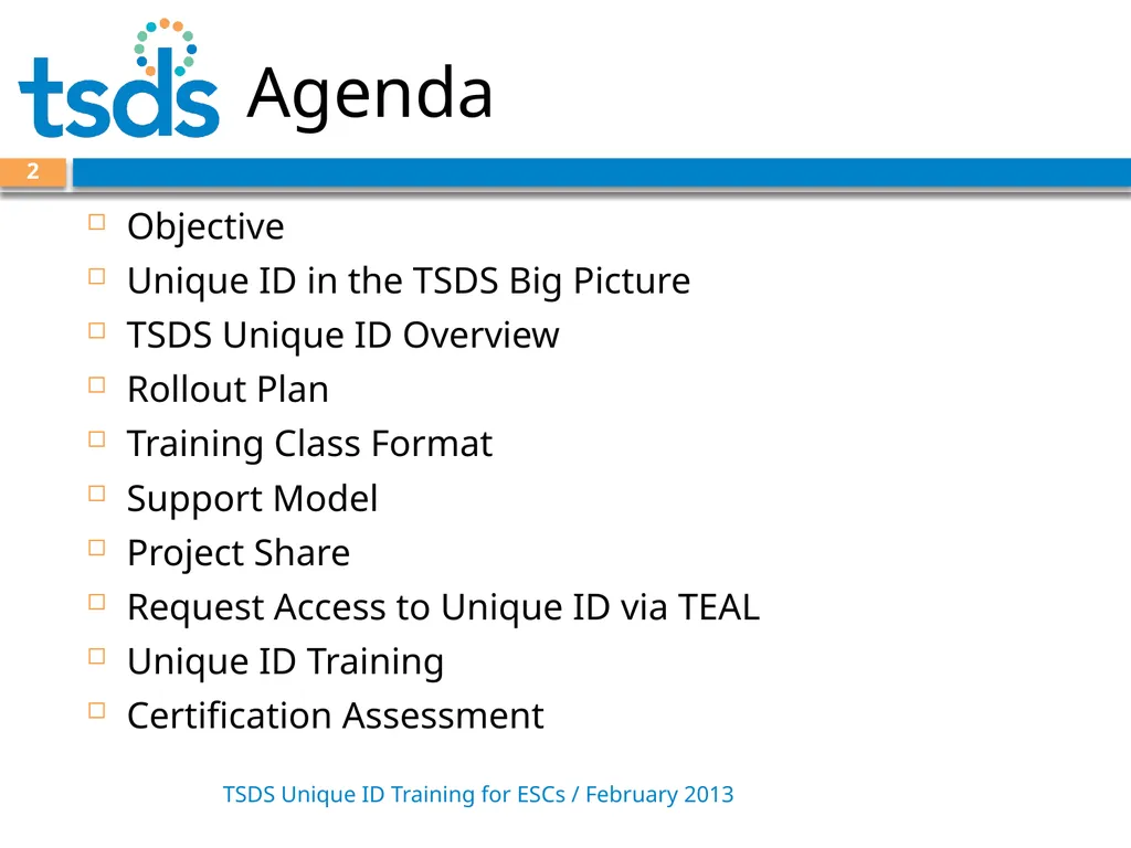 TSDS Unique ID System Training David Butler – - slide 2 of 59