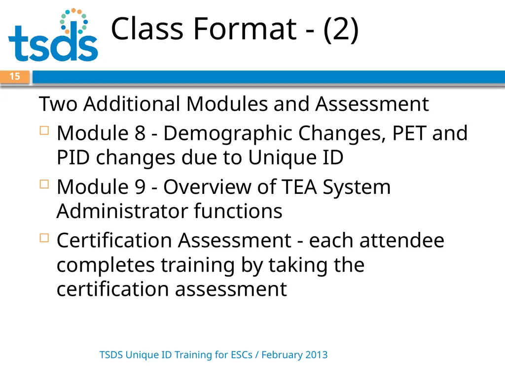 TSDS Unique ID System Training David Butler – - slide 15 of 59