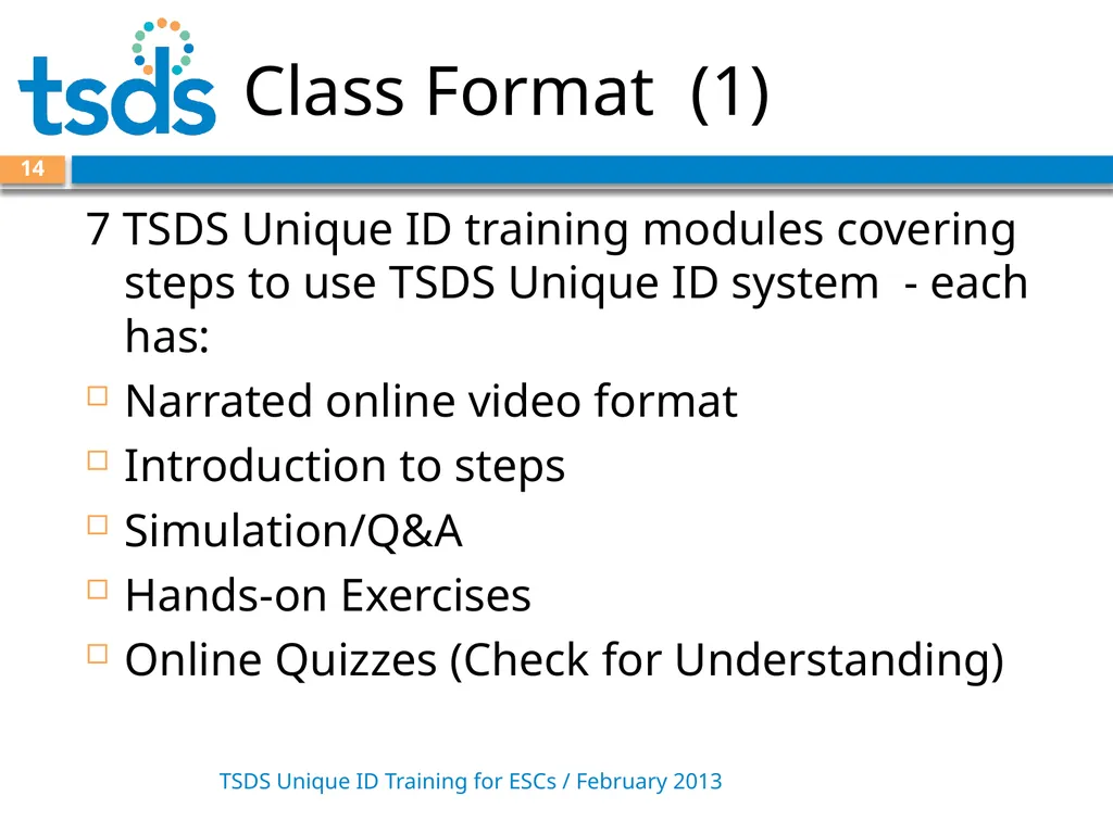 TSDS Unique ID System Training David Butler – - slide 14 of 59