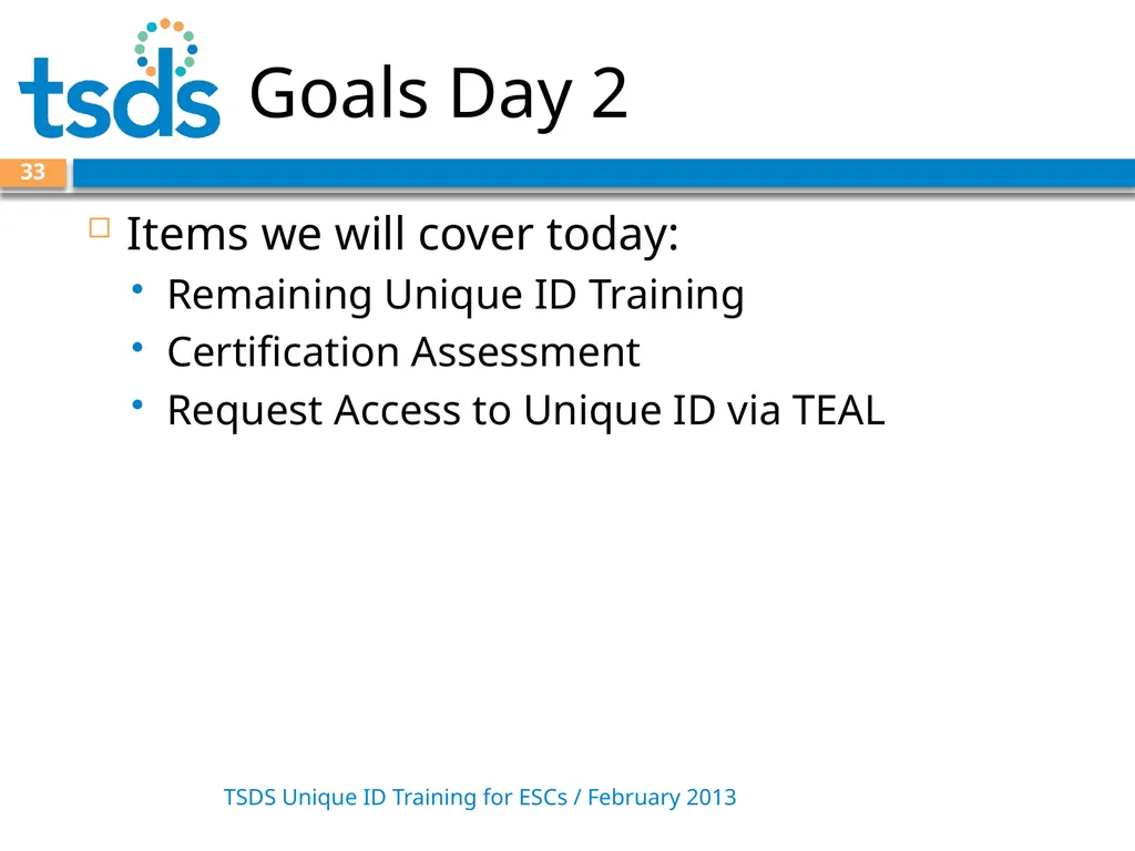 TSDS Unique ID System Training David Butler – - slide 33 of 59