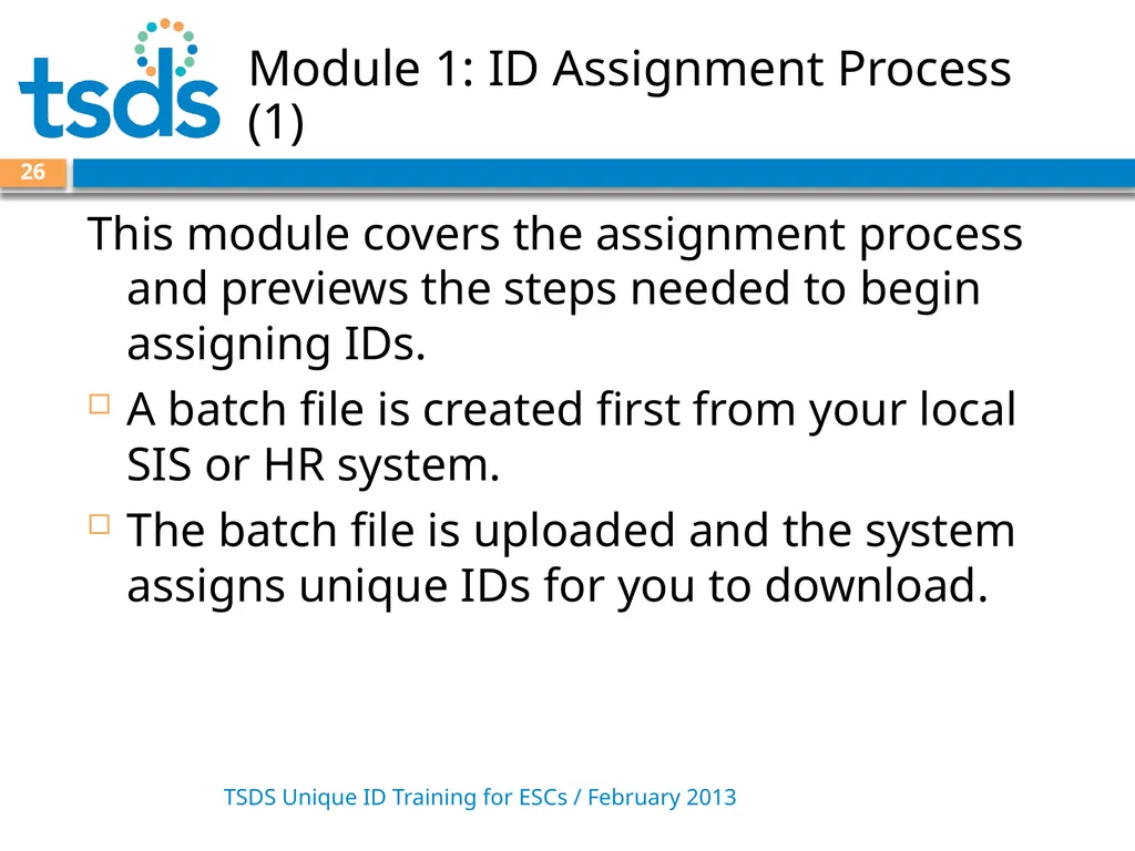 TSDS Unique ID System Training David Butler – - slide 26 of 59