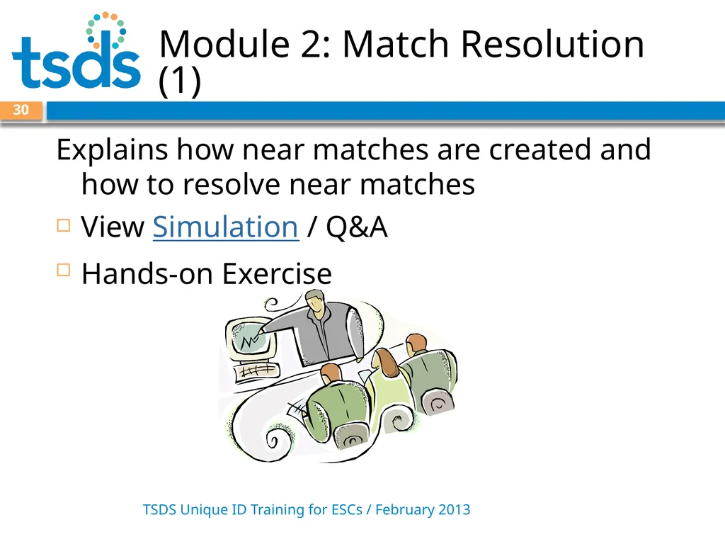TSDS Unique ID System Training David Butler – - slide 30 of 59