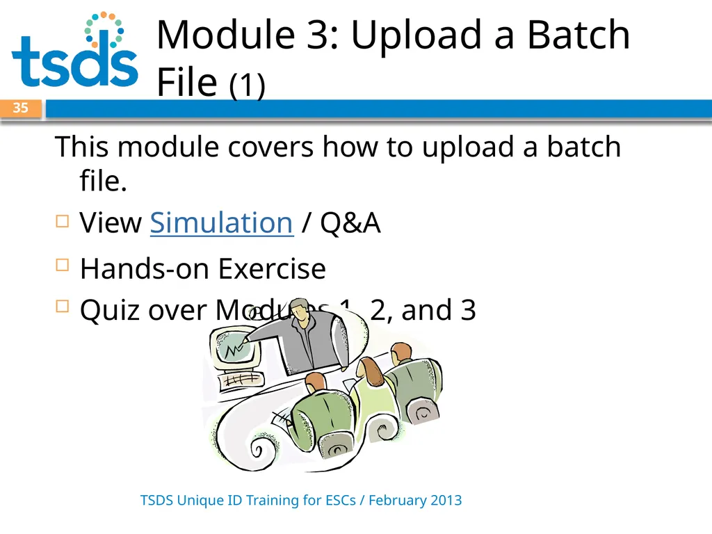 TSDS Unique ID System Training David Butler – - slide 35 of 59