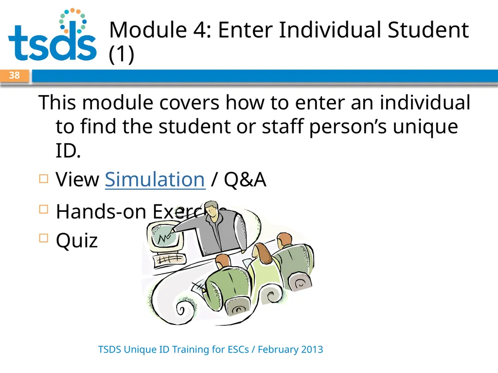 TSDS Unique ID System Training David Butler – - slide 38 of 59