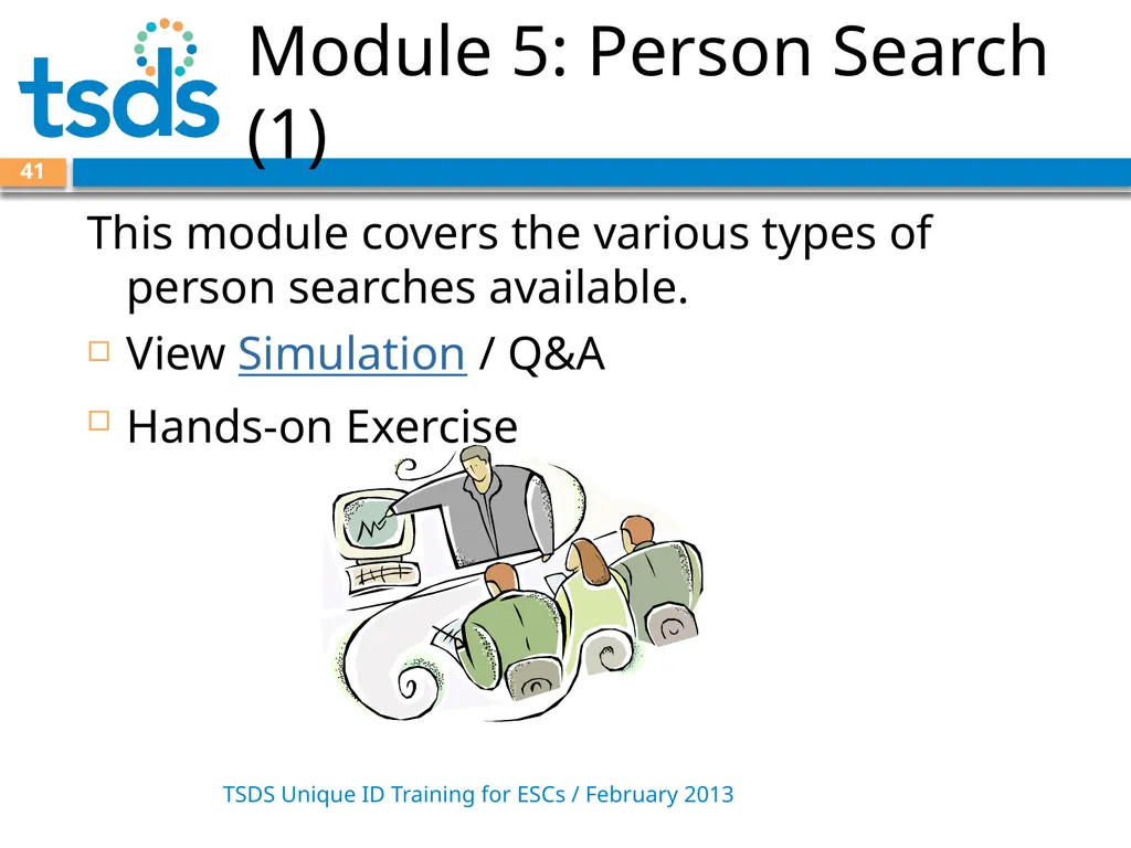 TSDS Unique ID System Training David Butler – - slide 41 of 59