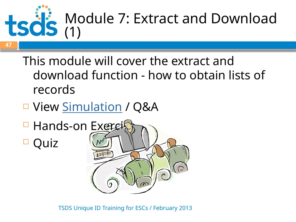 TSDS Unique ID System Training David Butler – - slide 47 of 59