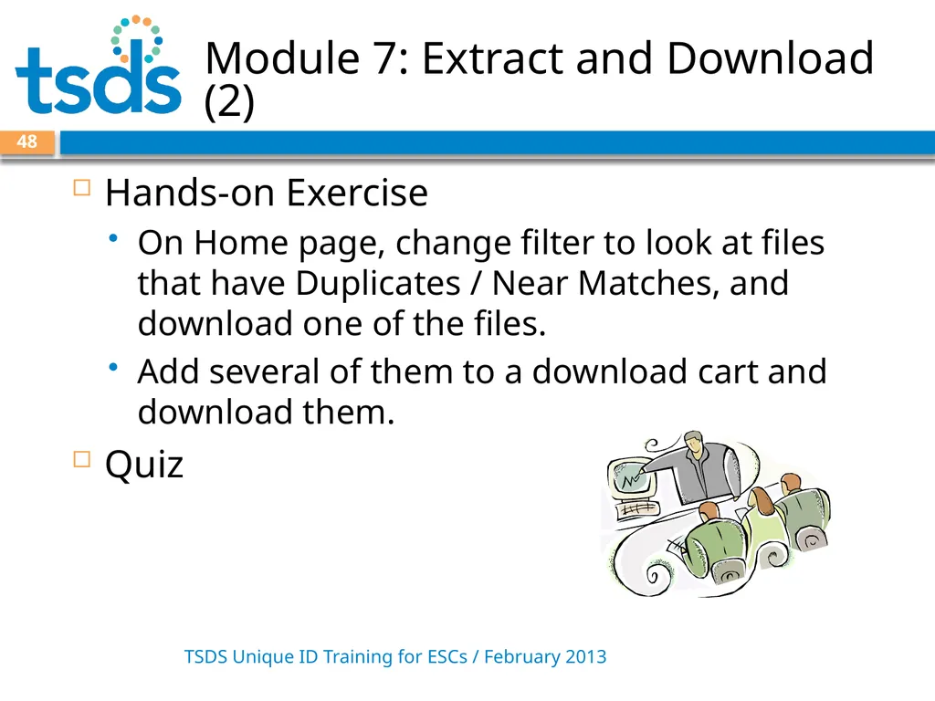 TSDS Unique ID System Training David Butler – - slide 48 of 59