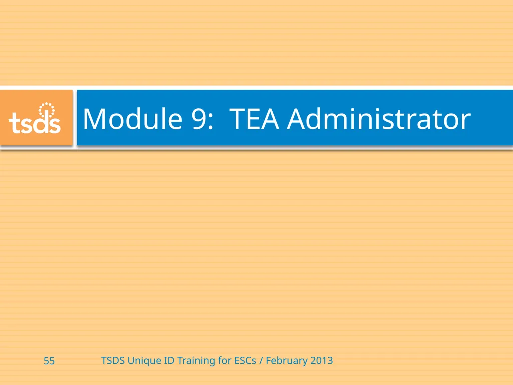 TSDS Unique ID System Training David Butler – - slide 55 of 59