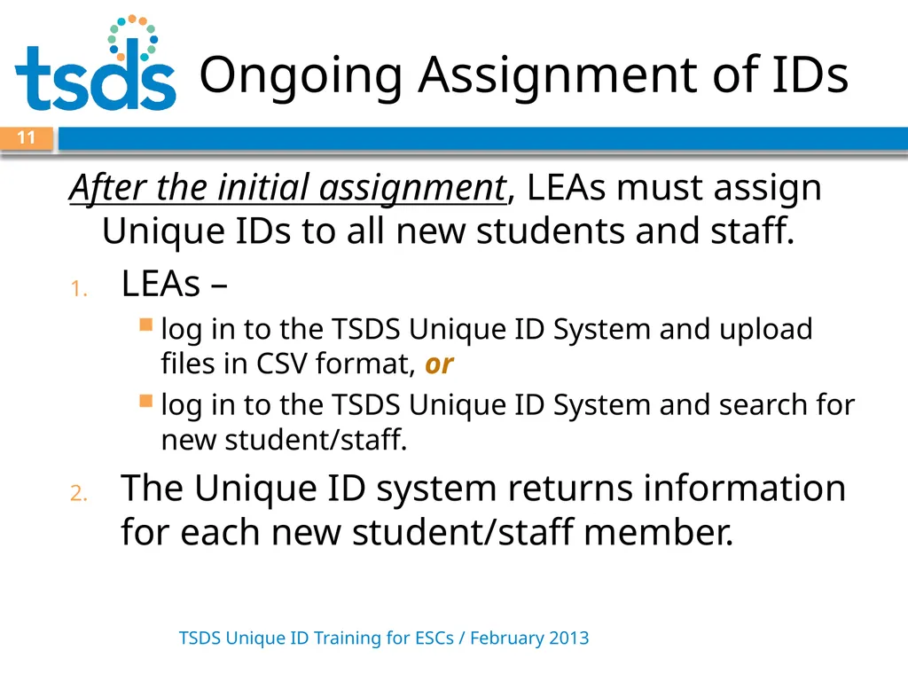 TSDS Unique ID System Training David Butler – - slide 11 of 59