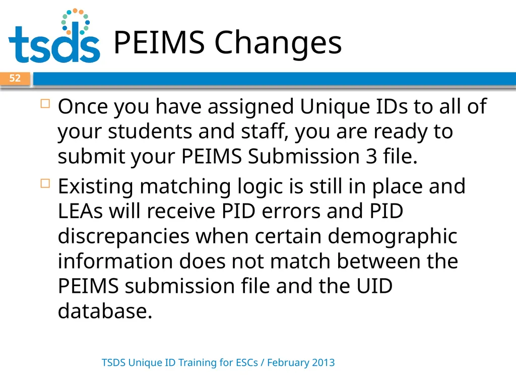 TSDS Unique ID System Training David Butler – - slide 52 of 59